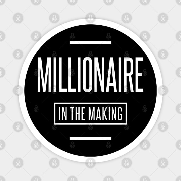 Millionaire in The Making Motivational Entrepreneur Magnet by cidolopez